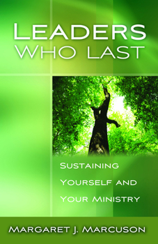 Paperback Leaders Who Last: Sustaining Yourself and Your Ministry Book