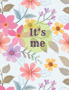 It's me: Cornell Notes Notebook , Blank line journal for high school, college, university student , men , Women , size 8.5X11 inches ,100 pages , ... awesome cover , pastel flowers garden  cover