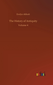 Hardcover The History of Antiquity: Volume 4 Book