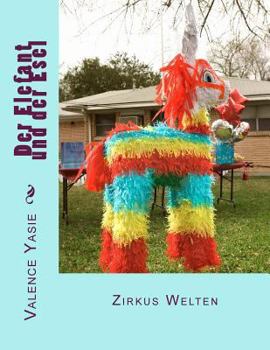 Paperback Der Elefant und der Esel: Zirkus welten Mittwoch besonderer Tag [German] Book