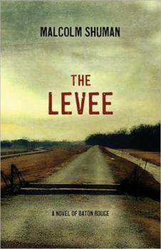 Paperback The Levee: A Novel of Baton Rouge Book