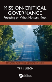 Hardcover Mission-Critical Governance: Focusing on What Matters Most Book
