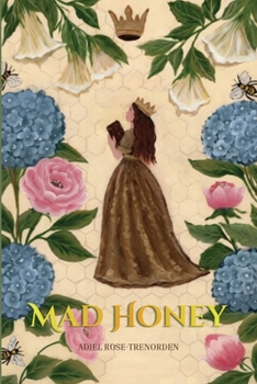 MAD HONEY by Adiel rose-Trenorden