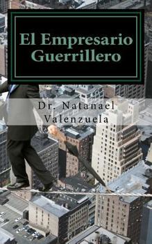 Paperback El Empresario Guerrillero: "Resultados Garantizados" [Spanish] Book