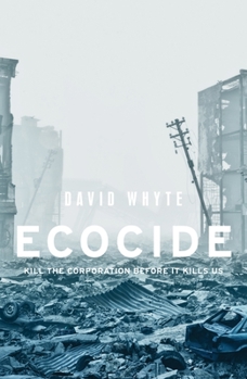 Paperback Ecocide: Kill the Corporation Before It Kills Us Book
