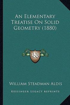 Paperback An Elementary Treatise On Solid Geometry (1880) Book