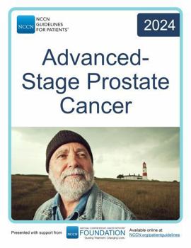 NCCN Guidelines for Patients® Advanced-Stage Prostate Cancer