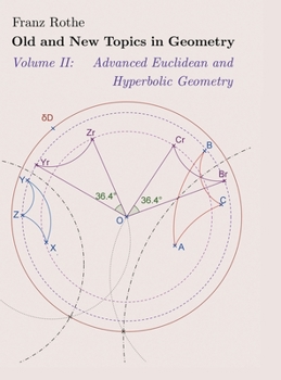 Hardcover Old and New Topics in Geometry: Volume II: Advanced Euclidean and Hyperbolic Geometry Book