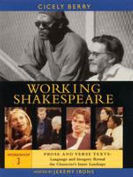 DVD Working Shakespeare: Workshop 3: Prose & Verse Texts: Language & Imagery Reveal the Character's Inner Landscape Book