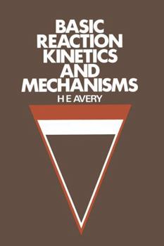 Paperback Basic Reaction Kinetics and Mechanisms Book