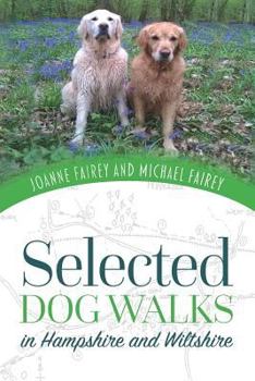 Paperback Selected Dog Walks in Hampshire and Wiltshire Book