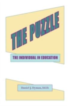 Paperback The Puzzle - The Individual in Education Book