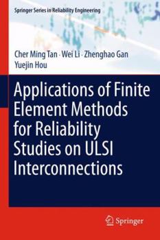 Paperback Applications of Finite Element Methods for Reliability Studies on ULSI Interconnections Book
