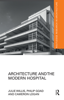 Paperback Architecture and the Modern Hospital: Nosokomeion to Hygeia Book