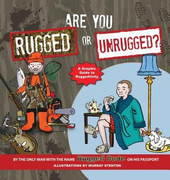 Paperback Are You Rugged or Unrugged?: A Graphic Guide to Ruggedtivity Book