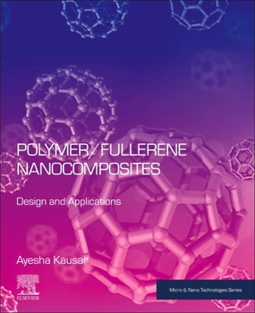 Paperback Polymer/Fullerene Nanocomposites: Design and Applications Book