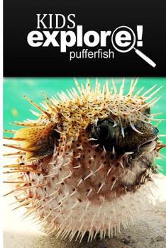 Paperback Puffer Fish - Kids Explore: Animal books nonfiction - books ages 5-6 Book