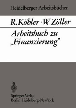 Arbeitsbuch zu "Finanzierung" (Heidelberger Arbeitsbucher, Bd. 3)