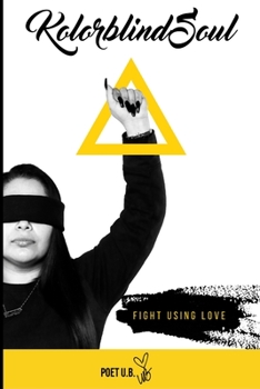 Paperback Kolorblind Soul: Fight with Love Book