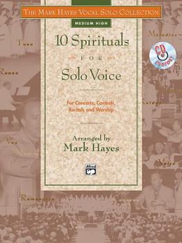 Paperback The Mark Hayes Vocal Solo Collection -- 10 Spirituals for Solo Voice: For Concerts, Contests, Recitals, and Worship (Medium High Voice), Book & CD Book