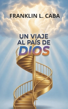 Paperback Un Viaje Al País de Dios [Spanish] Book