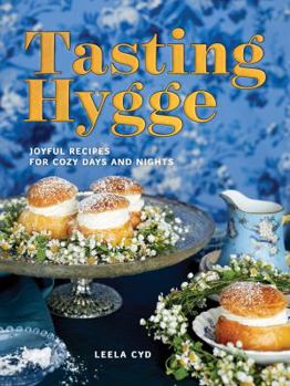 Hardcover Tasting Hygge: Joyful Recipes for Cozy Days and Nights Book