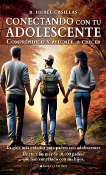 Hardcover Conectando con tu adolescente: Compréndelo y ayúdale a crecer (Spanish Edition) [Spanish] Book