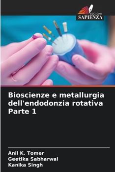 Paperback Bioscienze e metallurgia dell'endodonzia rotativa Parte 1 [Italian] Book