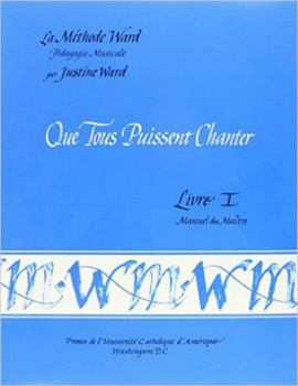 Book 1: That All May Sing--Teacher's Manual (French) - Book  of the Ward Method