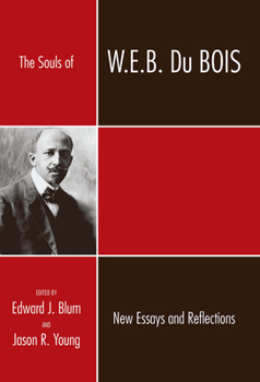 Hardcover The Souls of W.E.B. Du Bois: New Essays and Reflections Book