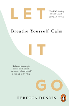 Paperback Let It Go: Breathe Yourself Calm Book