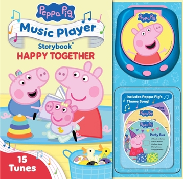 Peppa Pig: Happy Together (Music Player Storybook)