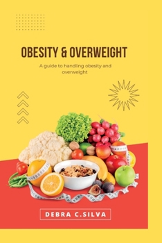 Paperback Obesity & Overweight: A guide to handling obesity and overweight Book
