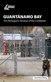 Paperback Guant&#65533;namo Bay: The Pentagon's Alcatraz of the Caribbean Book