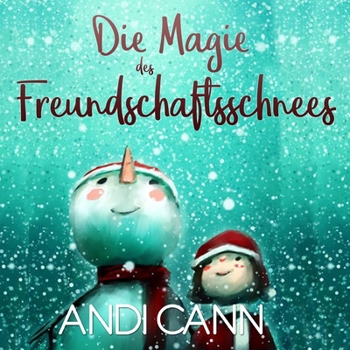Paperback Die Magie des Freundschaftsschnees [German] Book