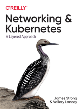 Paperback Networking and Kubernetes: A Layered Approach Book