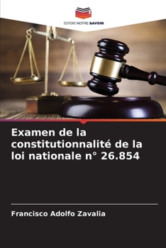 Examen de la constitutionnalité de la loi nationale n° 26.854 (French Edition)