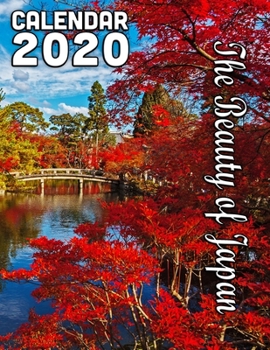 Paperback The Beauty of Japan Calendar 2020: 14 Month Desk Calendar for Lovers of the Serene and Beautiful Countryside Book