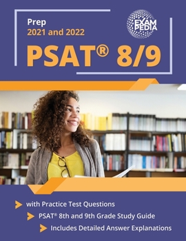 Paperback PSAT 8/9 Prep 2021 and 2022 with Practice Test Questions: PSAT 8th and 9th Grade Study Guide [Includes Detailed Answer Explanations] Book