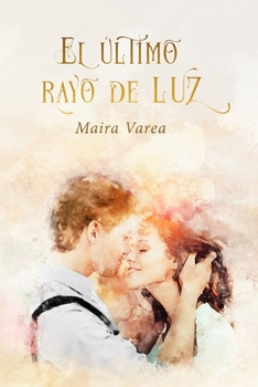 Paperback El último rayo de luz [Spanish] Book