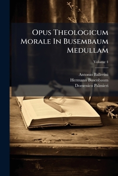 Paperback Opus Theologicum Morale In Busembaum Medullam; Volume 4 [Latin] Book