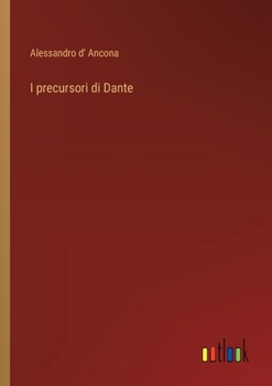 Paperback I precursori di Dante [Italian] Book