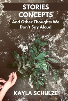 Paperback Stories Concepts and Other Thoughts We Don't Say Aloud Book