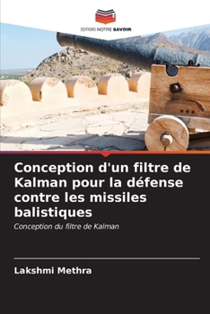 Paperback Conception d'un filtre de Kalman pour la défense contre les missiles balistiques [French] Book