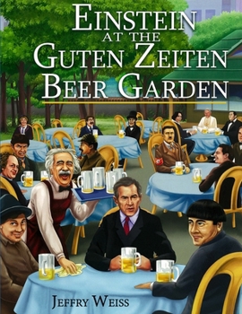 Paperback Einstein at the Guten Zeiten Beer Garden Book