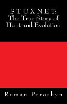 Paperback Stuxnet: The True Story of Hunt and Evolution Book