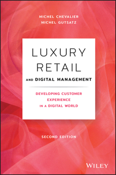 Hardcover Luxury Retail and Digital Management: Developing Customer Experience in a Digital World Book