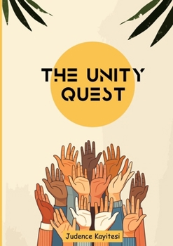 Paperback The unity Quest: Emphasizing Unity and Hope Book