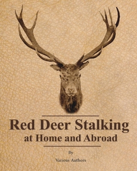 Paperback Red Deer Stalking at Home and Abroad Book