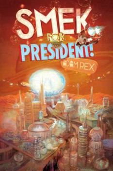 Hardcover Smek for President! (Smek Smeries, Book 2) Book